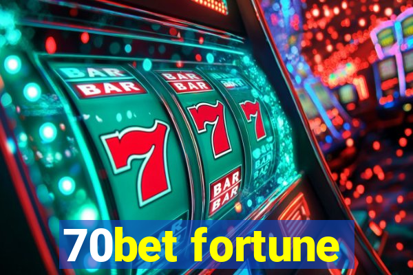 70bet fortune